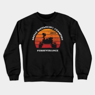 Perseverance Rover Mars Funny Social Distance Crewneck Sweatshirt